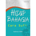 Hidup Bahagia Cara Sufi