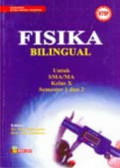 Fisika Bilingual Untuk SMA/MA Kelas X Semester 1 dan 2