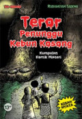 Teror Penunggu Kebun Kosong : Kumpulan Komik Misteri