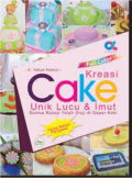 Kreasi Cake Unik Lucu dan Imut
