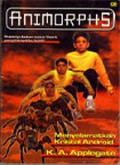 Animorphs 10 :Menyelamatkan Kristal Android