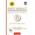 Diet Sehat Golongan Darah B : Diet Tanpa Rasa Lapar (Edisi Revisi)