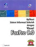 Aplikasi Sistem Informasi Sekolah dengan Visual FoxPro 9.0