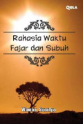 Rahasia Waktu Fajar dan Subuh