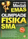Strategi Meraih Mendali Emas Olimpiade Fisika SMA