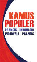 Kamus Populer Prancis Indonesia Indonesia Prancis