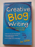 Creative Blog Writing : Rahasia Seni Menulis Blog Lebih Kreatif