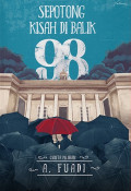 Sepotong  Kisah di Balik 98