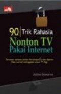 90 Trik Rahasia Nonton TV Pakai Internet