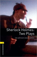 Oxford Bookworms 1 : Sherlock Holmes Two Plays