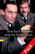 Oxford Bookworms 1 : Sherlock Holmes and The Duke's Son