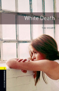Oxford Bookworms 1 : White Death