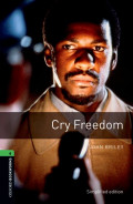 Oxford Bookworms 6 : Cry Freedom
