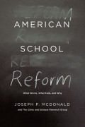 American School Reform : What Works, What Fails, and Why