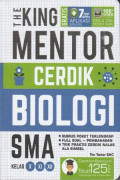 The King Mentor Cerdik Biologi SMA Kelas X, XI dan XII