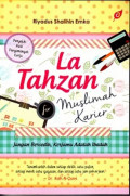 La Tahzan for Muslimah Karier