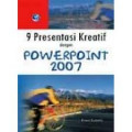 9 Presentasi Kreatif dengan PowerPoint 2007