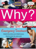 Why : Emergency Treatment
