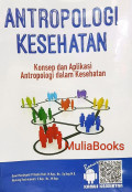 Antropologi Kesehatan : Konsep dan Aplikasi Antropologi dalam Kesehatan