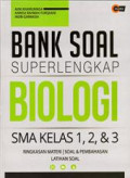 Bank Soal Super Lengkap Biologi SMA Kelas 1,2,& 3