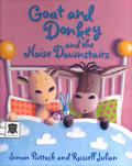 Goat and Donkeyand the Noise Downstairs