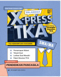 ERLANGGA X-PRESS TKA PENDIDIKAN PANCASILA SMA/MA