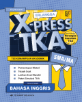 ERLANGGA X-PRESS TKA BAHASA INGGRIS WAJIB SMA/MA