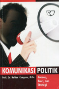 Komunikasi Politik : Konsep Teori dan Strategi