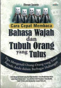 Cara Cepat Membaca Bahasa Wajah dan Tubuh Orang yang Tulus