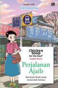 Chicken Soup for the Soul Graphic Novel : Perjalanan Ajaib