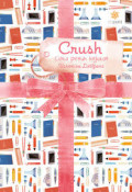 Crush: Cinta Penuh Kejutan