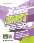 ERLANGGA X-PRESS SNBT PENGETAHUAN DAN PEMAHAMAN UMUM