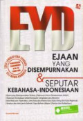 EYD : Ejaan yang Disempurnakan & Seputar Kebahasa-Indonesiaan