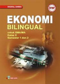 Ekonomi Bilingual untuk SMA/MA Kelas X Semester 1 dan 2