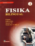 Fisika Bilingual 2 untuk SMA/MA Kelas XI Semester 1 dan 2