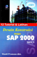 12 Tutorial & Latihan Desain Konstruksi dengan SAP 2000 Versi 9