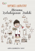 Happiness Laboratory : Meramu Kebahagiaan Hakiki