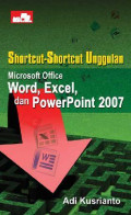 Shortcut-Shortcut Unggulan Microsoft Office Word, Excel, dan PowerPoint 2007