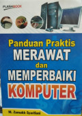 Panduan Praktis Merawat dan Memperbaiki Komputer