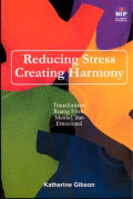 Reducing Stress Creating Harmony : Transformasi, Ruang Fisik, Mental, dan Emosional