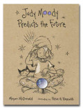 Judy Moody Predicts the Future