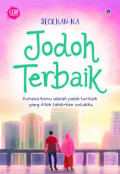 Jodoh Terbaik : Karena Kamu adalah jodoh terbaik yang Allah Takdirkan untukku