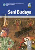 Seni Budaya Kelas X SMA/MA Semester 2 Kurikulum 2013 Revisi 2016