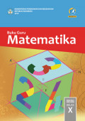 Buku Guru Matematika Kelas X SMA/MA/SMK/MAK Revisi 2016
