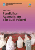 Buku Guru Pendidikan Agama Islam dan Budi Pekerti Kelas X SMA/MA/SMK/MAK