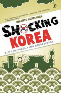 Shocking Korea : Sisi Lain Korea yang Mengejutkan