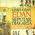 Kisah-Kisah Edan Seputar Djakarta Tempo Doeloe