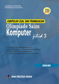 Olimpiade Sains Komputer Jilid 3 : Kumpulan Soal dan Pembahasan