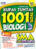 Kupas Tuntas 1001 Soal Biologi SMA Kelas X,XI,XII