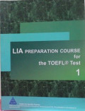 LIA Preparation Course for The TOEFL Test 1 : Student Book
